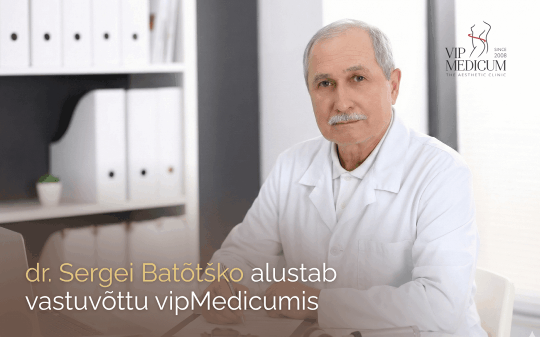 Tere tulemast vipMedicumi, dr. Sergei Batõtsko!